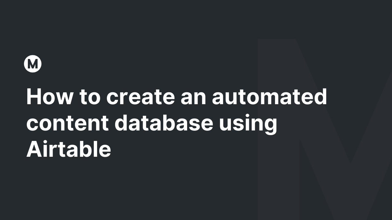 How to Create a Content Database in Airtable